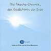 1 CD: "Die Akasha-Chronik, das Gedächtnis der Erde, SANAT KUMARA"
