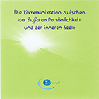 1 CD: "Die Kommunikation zwischen der äußeren Persönlichkeit und der inneren Seele" SANTUS