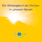 1 CD: "Die Wiedergeburt des Christus in unserem Herzen" JESUS
