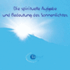 1 CD: "Die spirituelle Aufgabe und Bedeutung des Sonnenlichtes" HELIOS UND VESTA