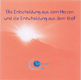 1 CD: "Die Entscheidung aus dem Herzen und die Entscheidung aus dem Kopf" KARMISCHER RAT