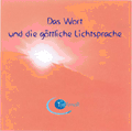 1 CD: "Das Wort und die göttliche Lichtsprache "KOLLEKTIV DER GEISTIGEN FAMILIEN