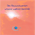 1 CD: "Das Bewusstwerden unserer wahren Identität" CAROLA