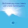 1 CD: "Die Entstehung unserer Galaxie und unseres Sonnensystems" HELIOS