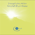 1 CD: "Energetisches Heilen, Botschaft 8 von Ithakar"