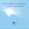1 CD: "Schicksalhafte Verknüpfungen, ungelöste Beziehungen: Botschaft von Uriel"