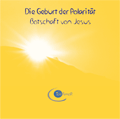 1 CD: "Die Geburt der Polarität, Botschaft von Jesus"