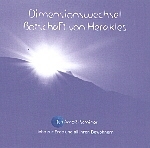 1 CD: "Dimensionswechsel, Botschaft, HERAKLES"