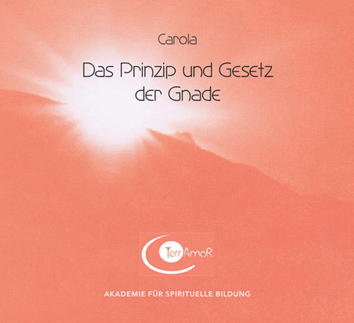1 CD: "Das Prinzip und Gesetz der Gnade" CAROLA