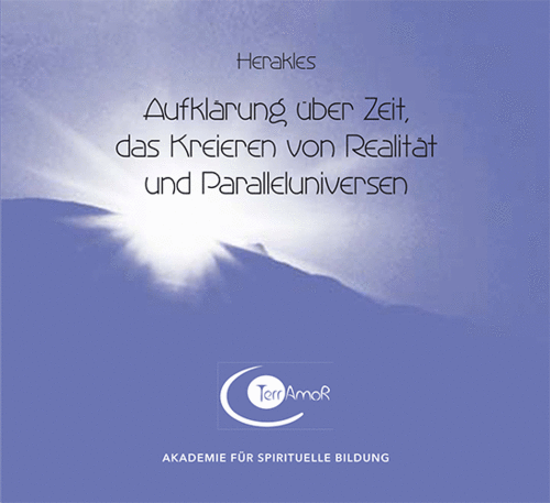 1 CD: "Aufklärung über Zeit, das Kreieren von Realität und Paralleluniversen" HERAKLES