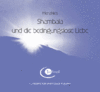 1 CD: "Shambala und die bedingungslose Liebe " HERAKLES