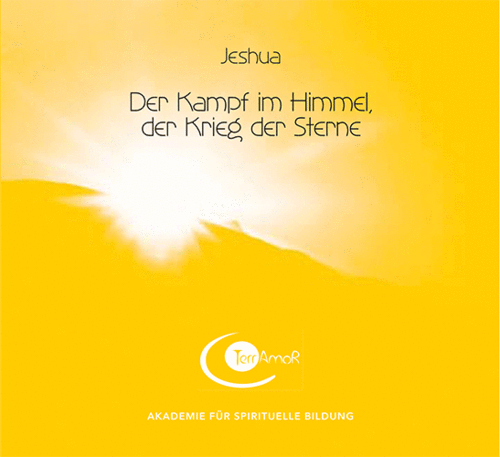 1 CD: "Der Kampf im Himmel, der Krieg der Sterne" JESHUA