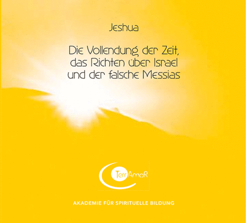1 CD: "Die Vollendung der Zeit, das Richten über Israel und der falsche Messias" JESHUA